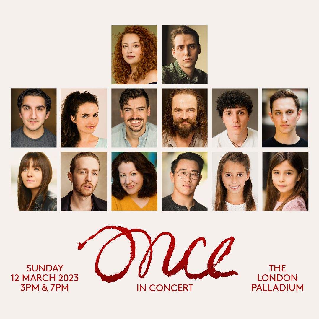 A picture with headshots of the cast of Once In Concert at the London Palladium, with performances at 3pm and 7pm on 12th March 2023.